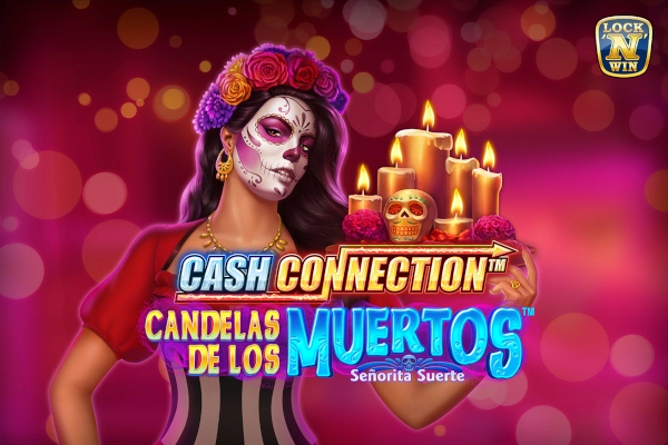 09233 cash connection candelas de los muertos senorita suerte